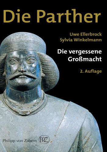 Die Parther: Die vergessene Großmacht