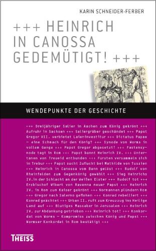 Heinrich in Canossa gedemütigt!