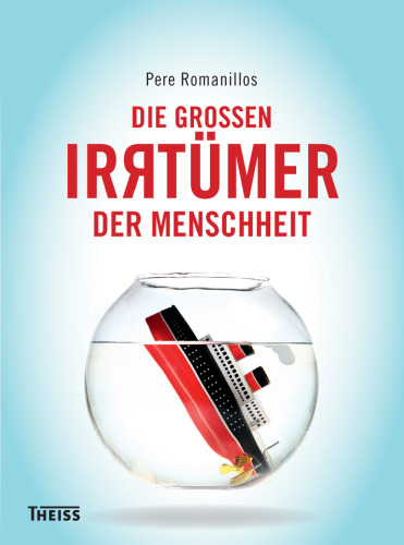 Die größten Irrtümer der Menschheit