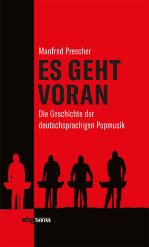 Es geht voran: Die Geschichte der deutschsprachigen Popmusik