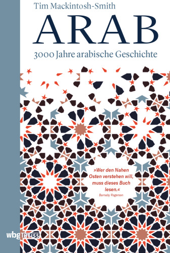 Arab: 3000 Jahre arabische Geschichte