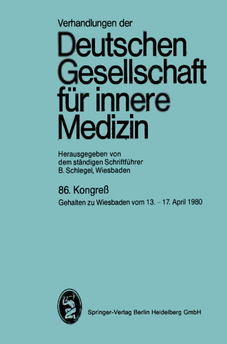 Verhandlungen der Deutschen Gesellschaft für innere Medizin: 86. Kongreß, 13.–17. April 1980, Wiesbaden