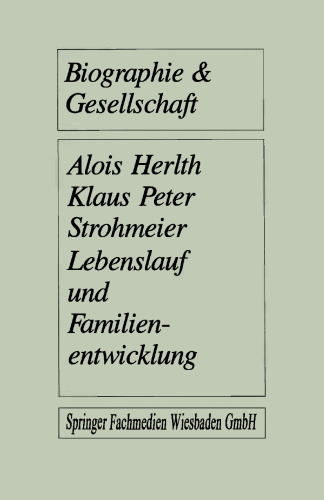 Lebenslauf und Familienentwicklung: Mikroananlysen des Wandels familialer Lebensformen