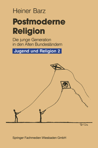Postmoderne Religion: am Beispiel der jungen Generation in den Alten Bundesländern