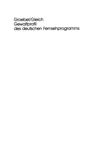 Gewaltprofil des deutschen Fernsehprogramms: Eine Analyse des Angebots privater und öffentlich-rechtlicher Sender