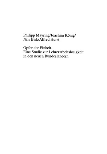 Opfer der Einheit: Eine Studie zur Lehrerarbeitslosigkeit in den neuen Bundesländern