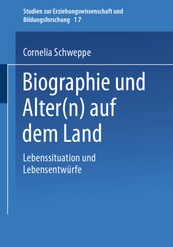 Biographie und Alter(n) auf dem Land: Lebenssituation und Lebensentwürfe