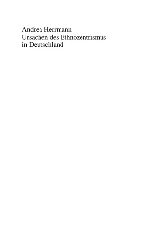 Ursachen des Ethnozentrismus in Deutschland: Zwischen Gesellschaft und Individuum