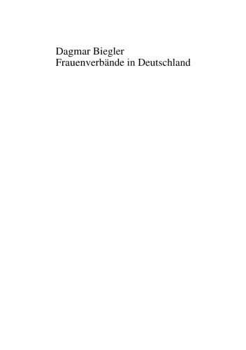 Frauenverbände in Deutschland: Entwicklung Strukturen Politische Einbindung