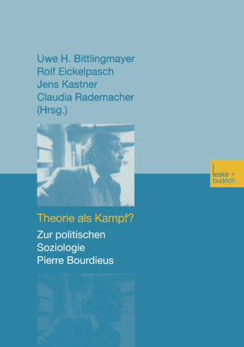 Theorie als Kampf?: Zur politischen Soziologie Pierre Bourdieus