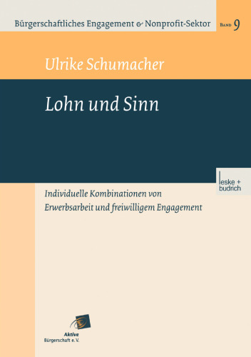 Lohn und Sinn: Individuelle Kombinationen von Erwerbsarbeit und freiwilligem Engagement