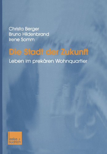 Die Stadt der Zukunft: Leben im prekären Wohnquartier
