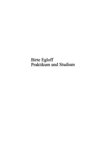 Praktikum und Studium: Diplom-Pädagogik und Humanmedizin zwischen Studium, Beruf, Biographie und Lebenswelt
