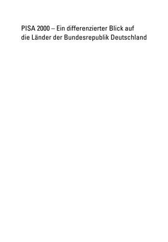 PISA 2000 — Ein differenzierter Blick auf die Länder der Bundesrepublik Deutschland