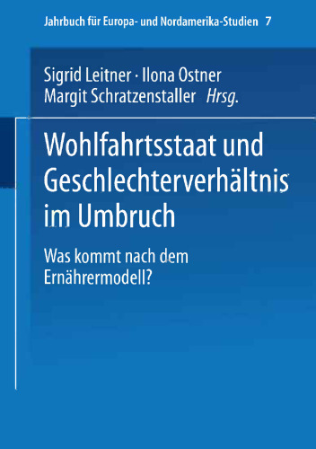 Wohlfahrtsstaat und Geschlechterverhältnis im Umbruch: Was kommt nach dem Ernährermodell?