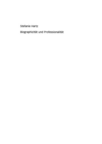 Biographizität und Professionalität: Eine Fallstudie zur Bedeutung von Aneignungsprozessen in organisatorischen Modernisierungsstrategien