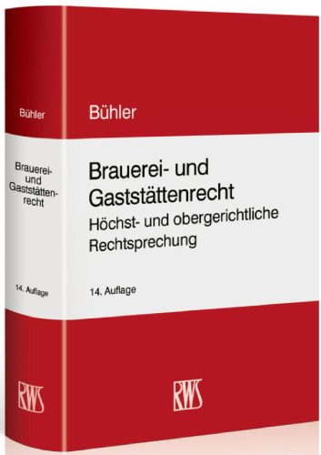 Brauerei- und Gaststättenrecht: Höchst- und obergerichtliche Rechtsprechung