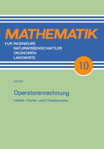 Operatorenrechnung: Laplace-, Fourier- und Z-Transformation