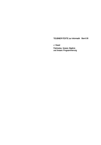 Petrinetze, lineare Algebra und lineare Programmierung: Analyse, Verifikation und Korrektheitsbeweise von Systemmodellen