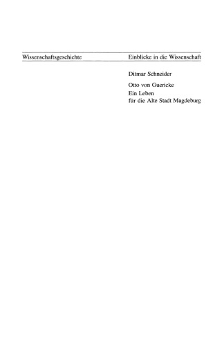 Otto von Guericke: Ein Leben für die Alte Stadt Magdeburg