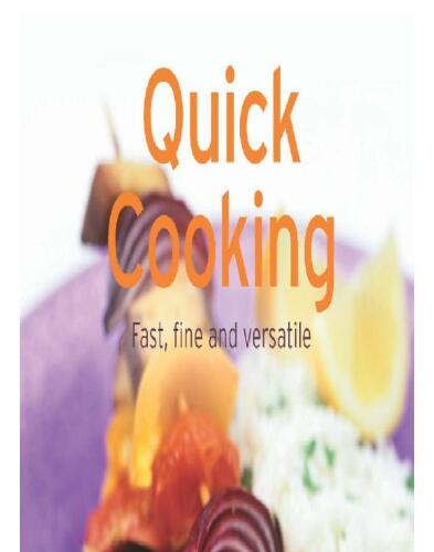 Quick Cooking: Our 100 top recipes presented in one cookbook