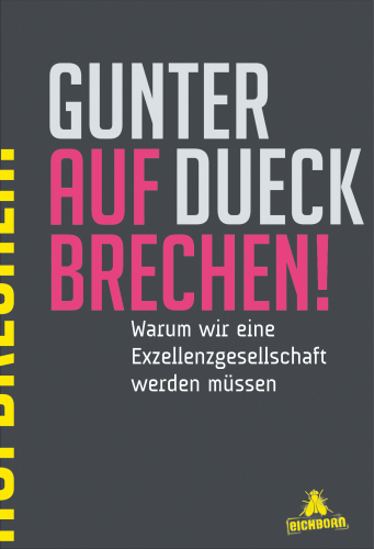 Aufbrechen! Warum wir eine Exzellenzgesellschaft werden müssen