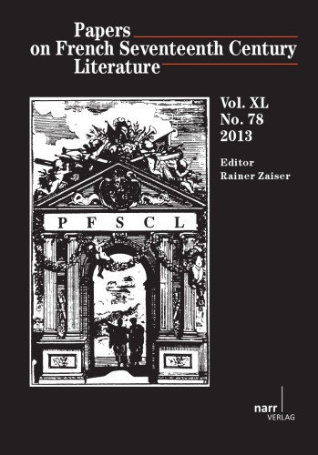 Papers on French Seventeenth Century Literature. Volume XL. Number 78