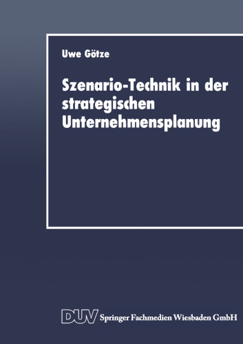 Szenario-Technik in der strategischen Unternehmensplanung