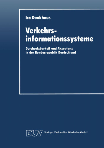 Verkehrsinformationssysteme: Durchsetzbarkeit und Akzeptanz in der Bundesrepublik Deutschland