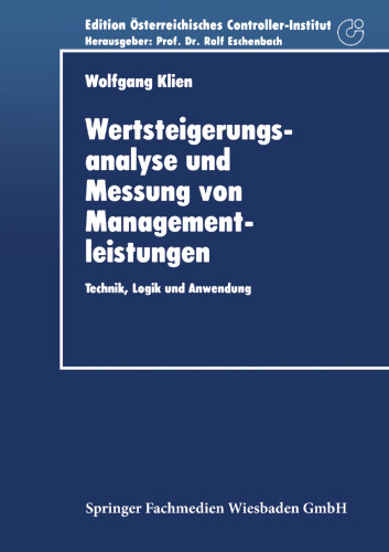 Wertsteigerungsanalyse und Messung von Managementleistungen: Technik, Logik und Anwendung