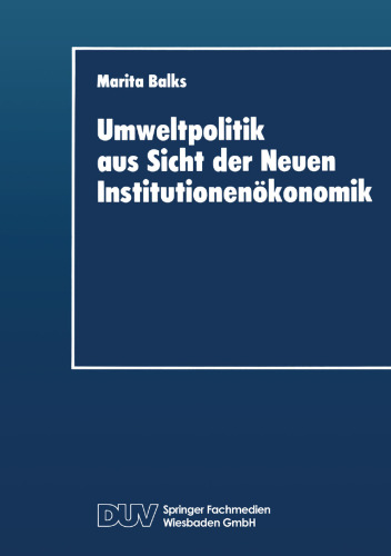 Umweltpolitik aus Sicht der Neuen Institutionenökonomik