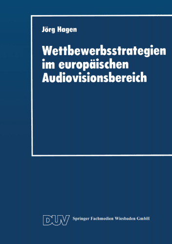 Wettbewerbsstrategien im europäischen Audiovisionsbereich