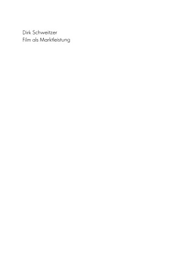 Film als Marktleistung: Absatzpolitik filmwirtschaftlicher Produktionsunternehmen