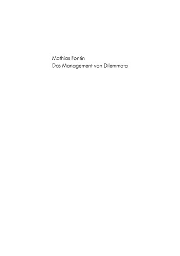 Das Management von Dilemmata: Erschließung neuer strategischer und organisationaler Potentiale