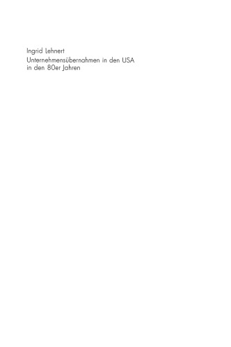 Unternehmensübernahmen in den USA in den 80er Jahren: Rahmenbedingungen und Auswirkungen
