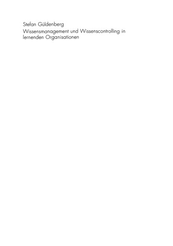 Wissensmanagement und Wissenscontrolling in lernenden Organisationen: Ein systemtheoretischer Ansatz