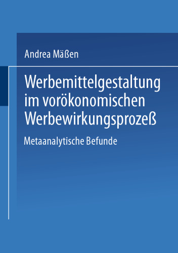 Werbemittelgestaltung im vorökonomischen Werbewirkungsprozeß: Metaanalytische Befunde