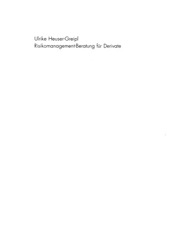 Risikomanagement-Beratung für Derivate: Ein Modellansatz zur Quantifizierung des Bonitätsrisikos