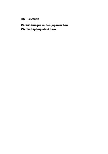 Veränderungen in den japanischen Wertschöpfungsstrukturen: Die Beispiele Maschinenbau und elektrotechnische Industrie