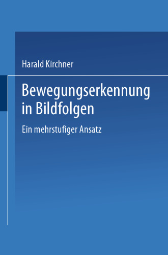 Bewegungserkennung in Bildfolgen: Ein mehrstufiger Ansatz
