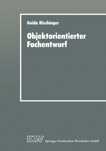 Objektorientierter Fachentwurf: Zur Eignung objektorientierter Ansätze für das fachliche Entwerfen von Anwendungssoftware