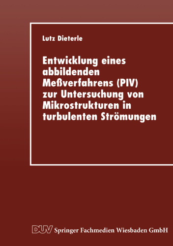 Entwicklung eines abbildenden Meßverfahrens (PIV) zur Untersuchung von Mikrostrukturen in turbulenten Strömungen