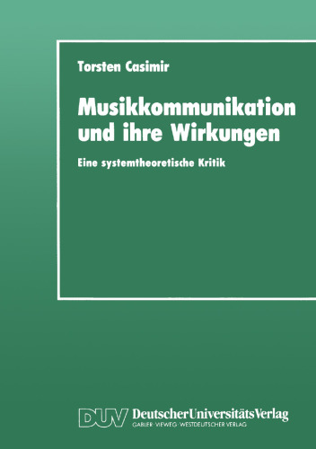Musikkommunikation und ihre Wirkungen: Eine systemtheoretische Kritik
