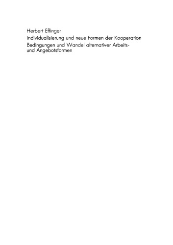 Individualisierung und neue Formen der Kooperation: Bedingungen und Wandel alternativer Arbeits- und Angebotsformen