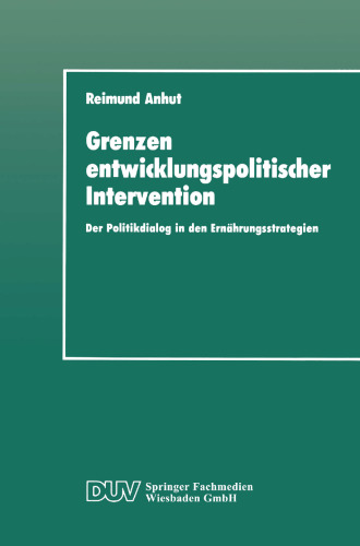 Grenzen entwicklungspolitischer Intervention: Der Politikdialog in den Ernährungsstrategien