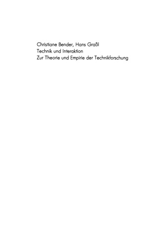 Technik und Interaktion: zur Theorie und Empirie der Technikforschung
