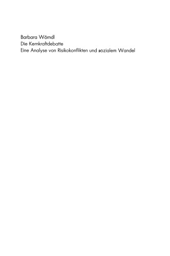 Die Kernkraftdebatte: Eine Analyse von Risikokonflikten und sozialem Wandel