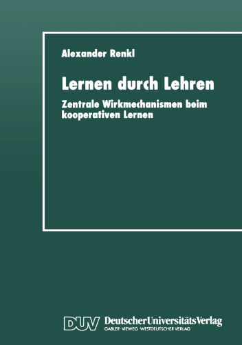 Lernen durch Lehren: Zentrale Wirkmechanismen beim kooperativen Lernen