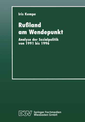 Rußland am Wendepunkt: Analyse der Sozialpolitik von 1991 bis 1996