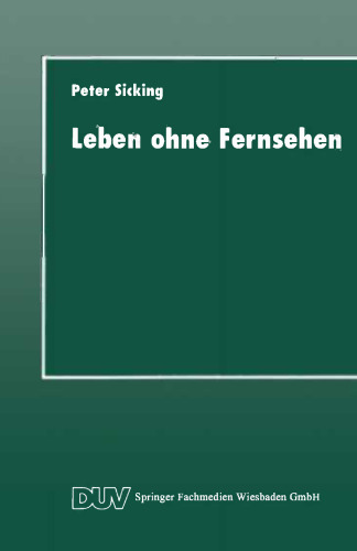 Leben ohne Fernsehen: Eine qualitative Nichtfernseherstudie